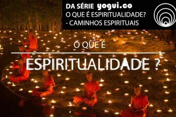 o-que-e-espiritualidade-caminhos-espirituais